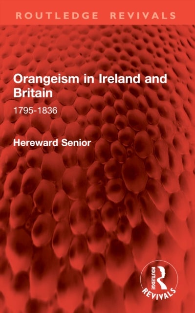 Orangeism in Ireland and Britain - 1795-1836