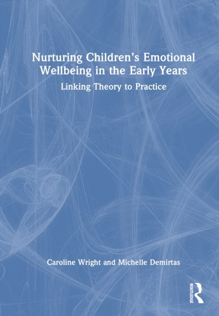 Nurturing Children’s Emotional Wellbeing in the Early Years