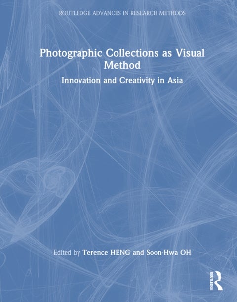 Photographic Collections as Visual Method - Innovation and Creativity in Asia