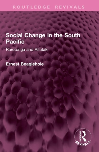 Social Change in the South Pacific - Rarotonga and Aitutaki
