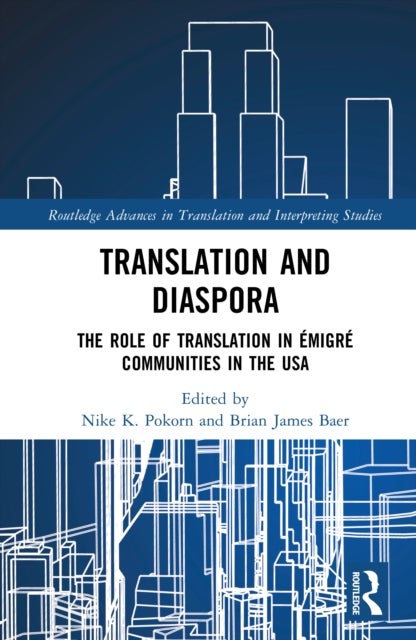 Translation and Diaspora - The Role of Translation in Emigre Communities in the USA