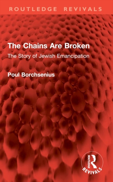 The Chains Are Broken - The Story of Jewish Emancipation