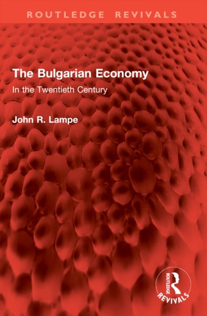 The Bulgarian Economy - In the Twentieth Century