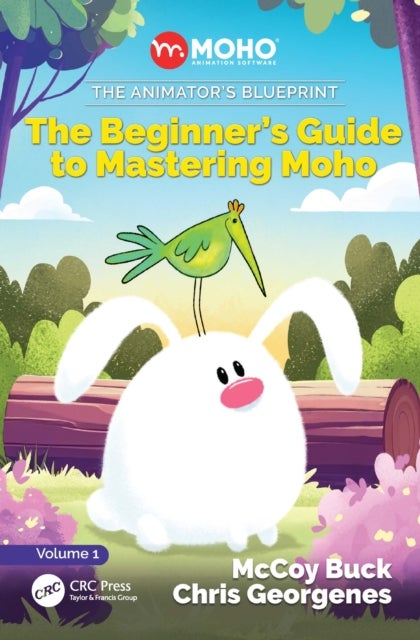 The Animator's Blueprint - The Beginner's Guide to Mastering Moho