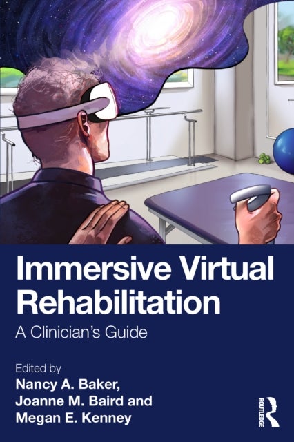Immersive Virtual Rehabilitation - A Clinician's Guide