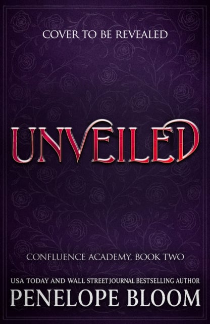 Unveiled (Confluence Academy Book 2) - Return to romantasy's deadliest military academy...