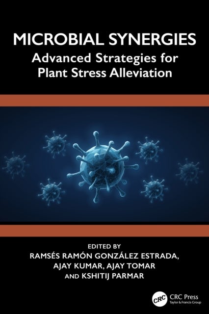 Microbial Synergies - Advanced Strategies for Plant Stress Alleviation