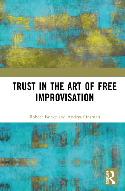 Trust in the Art of Free Improvisation