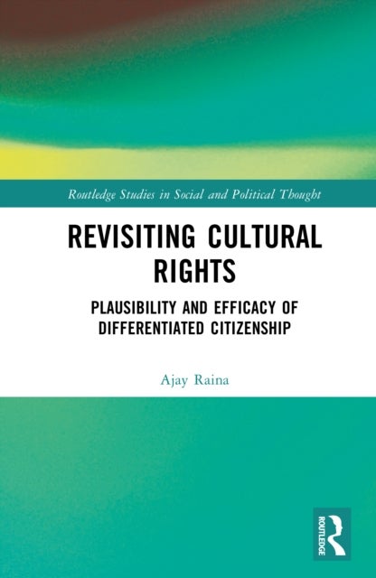 Revisiting Cultural Rights - On the Plausibility and Efficacy of Differentiated Citizenship