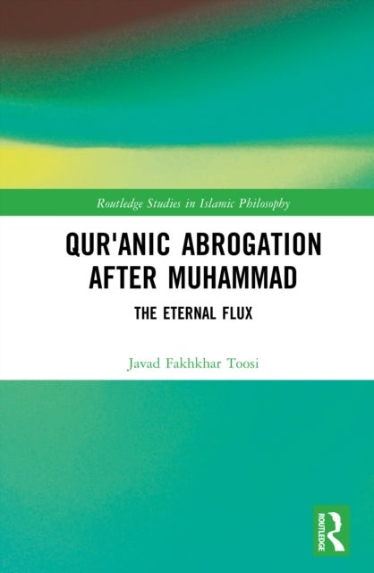 Qur'anic Abrogation After Muhammad - The Eternal Flux