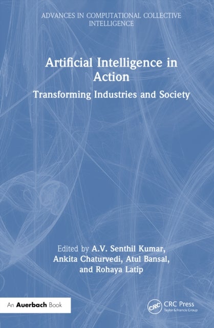 Artificial Intelligence in Action - Transforming Industries and Society