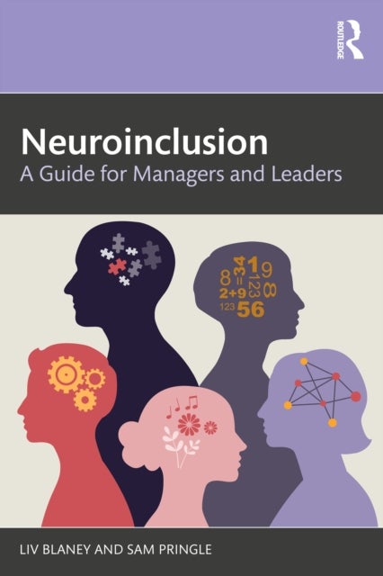 Neuroinclusion - A Guide for Managers and Leaders