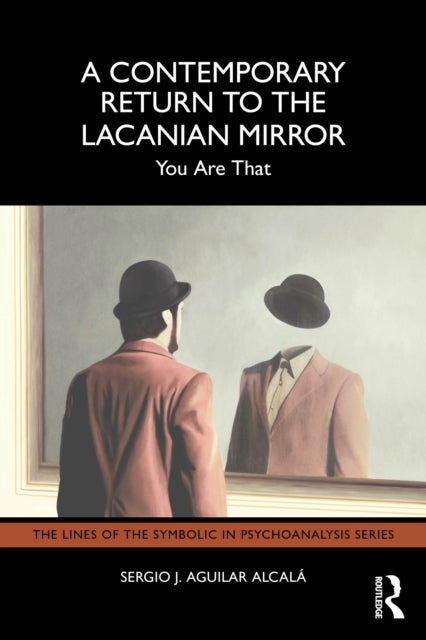 A Contemporary Return to the Lacanian Mirror - You Are That