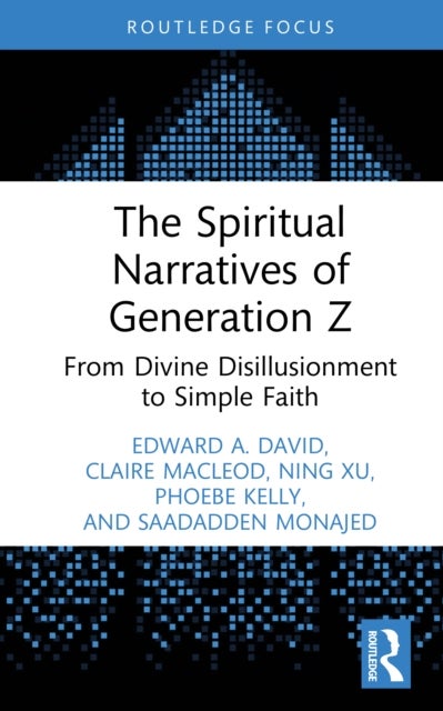 The Spiritual Narratives of Generation Z - From Divine Disillusionment to Simple Faith