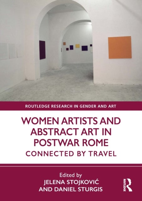 Women Artists and Abstract Art in Postwar Rome - Connected by Travel