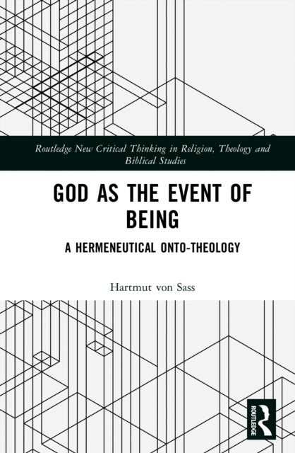 God as the Event of Being - A Hermeneutical Onto-Theology