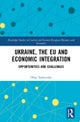 Ukraine, the EU and Economic Integration