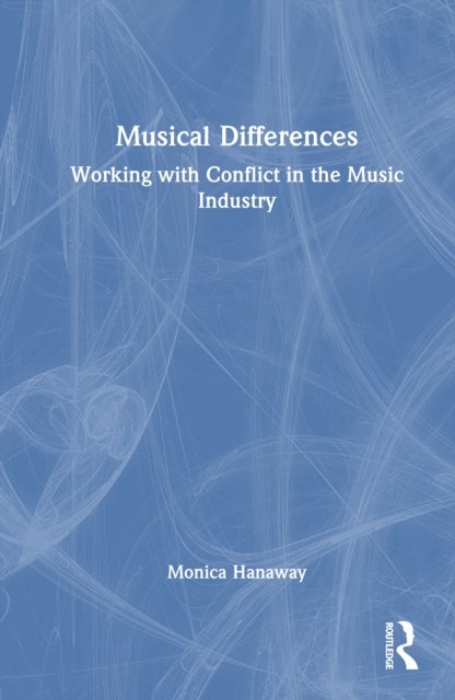 Musical Differences - Working with Conflict in the Music Industry