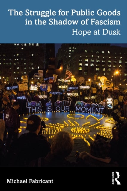 The Struggle for Public Goods in the Shadow of Fascism - Hope at Dusk