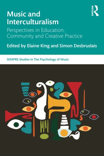 Music and Interculturalism - Perspectives in Education, Community and Creative Practice