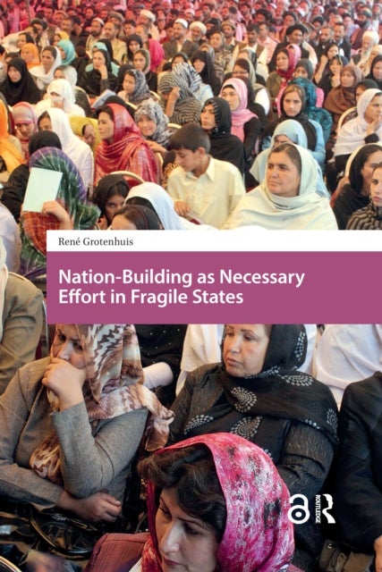 Nation-Building as Necessary Effort in Fragile States