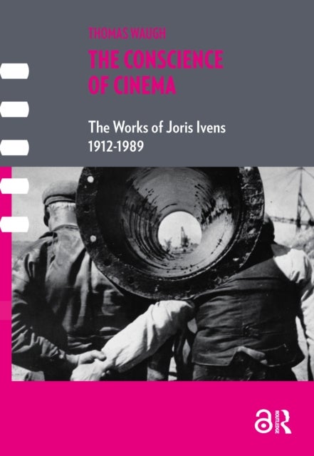 The Conscience of Cinema - The works of Joris Ivens 1912-1989