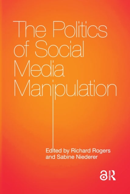 The Politics of Social Media Manipulation
