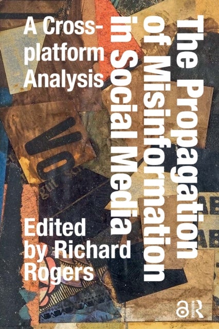 The Propagation of Misinformation in Social Media - A Cross-platform Analysis