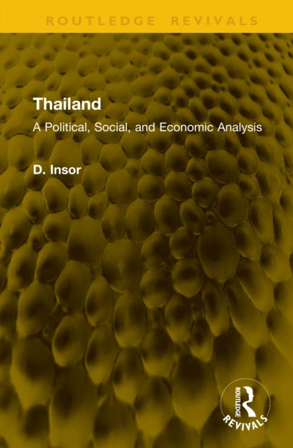 Thailand - A Political, Social, and Economic Analysis