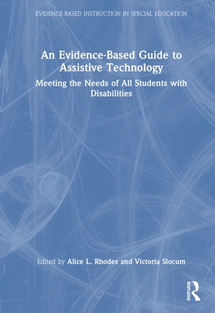 An Evidence-Based Guide to Assistive Technology - Meeting the Needs of All Students with Disabilities