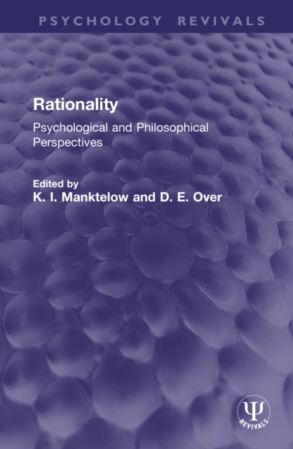 Rationality - Psychological and Philosophical Perspectives