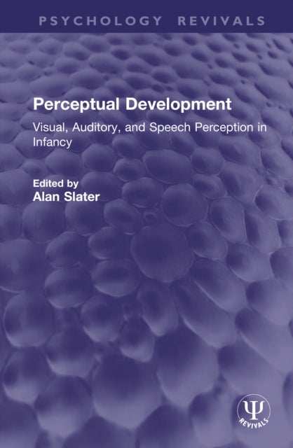 Perceptual Development - Visual, Auditory, and Speech Perception in Infancy