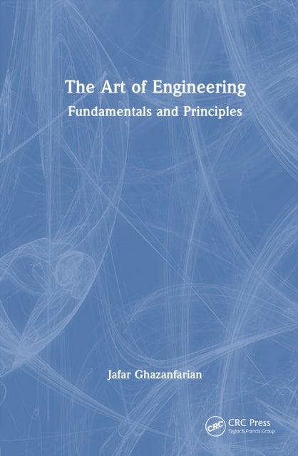 The Art of Engineering - Fundamentals and Principles