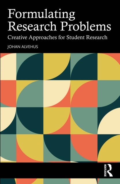 Formulating Research Problems - Creative Approaches for Student Research