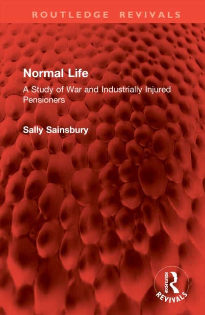 Normal Life - A Study of War and Industrially Injured Pensioners