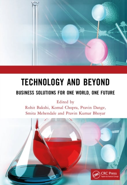 Technology and Beyond - Business Solutions for One World, One Future