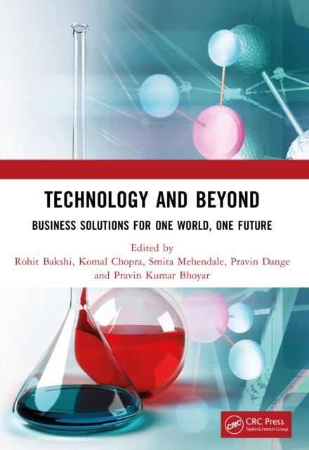 Technology and Beyond - Business Solutions for One World, One Future