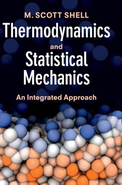Thermodynamics and Statistical Mechanics - An Integrated Approach