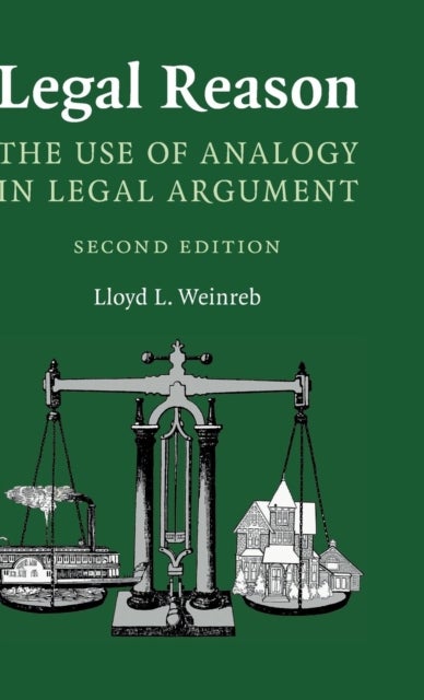 Legal Reason - The Use of Analogy in Legal Argument