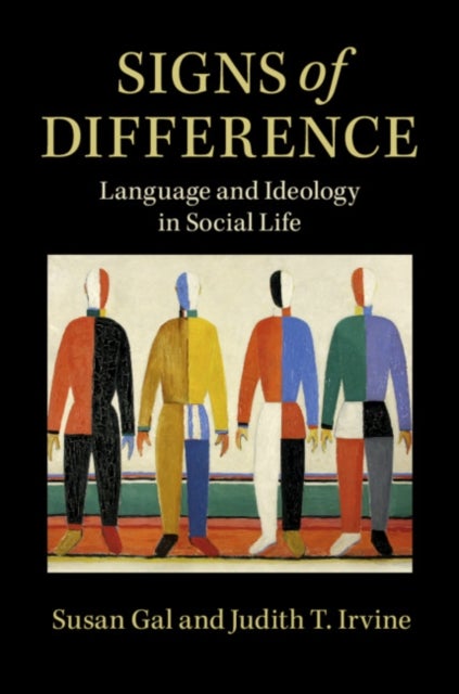 Signs of Difference - Language and Ideology in Social Life