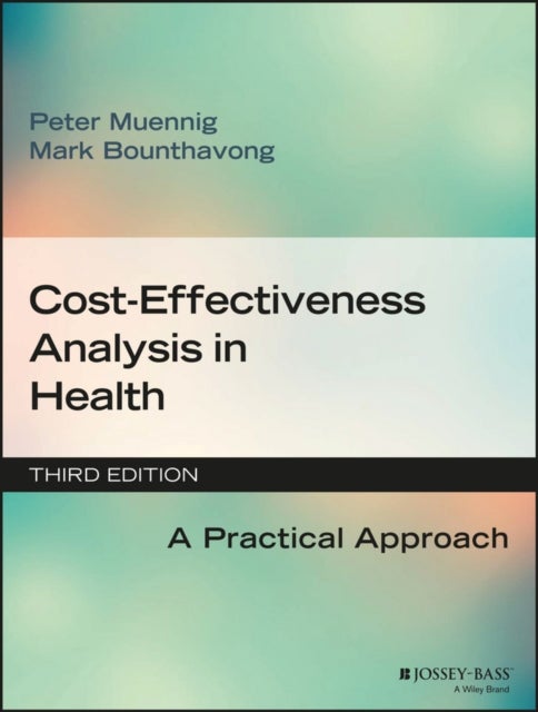 Cost–Effectiveness Analysis in Health – A Practical Approach 3e - A Practical Approach
