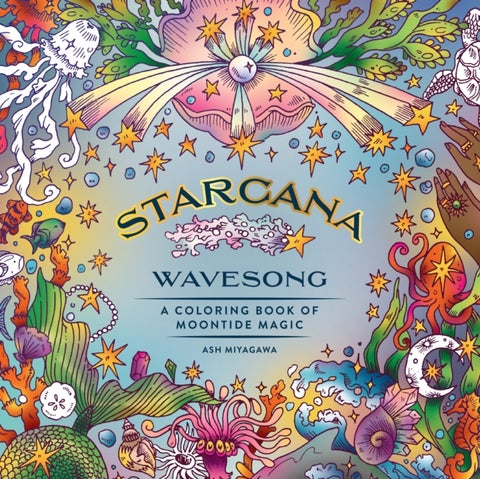Starcana: Wavesong - A Coloring Book of Moontide Magic
