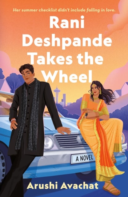 Rani Deshpande Takes the Wheel - A Novel
