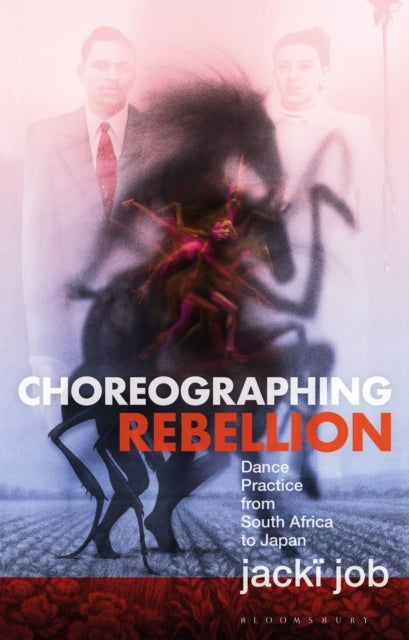 Choreographing Rebellion - Dance Practice from South Africa to Japan