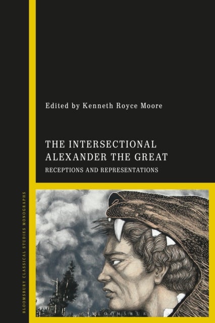 Intersectional Alexander the Great - Receptions and Representations in Greece and the Wider Hellenistic Continuum