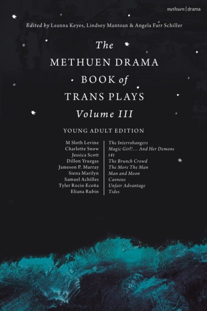 Methuen Drama Book of Trans Plays Volume 3 - Young Adult Edition