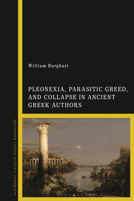 Pleonexia, the Abuse of Power, and the Downfall of Democracies in Ancient Greek Thought