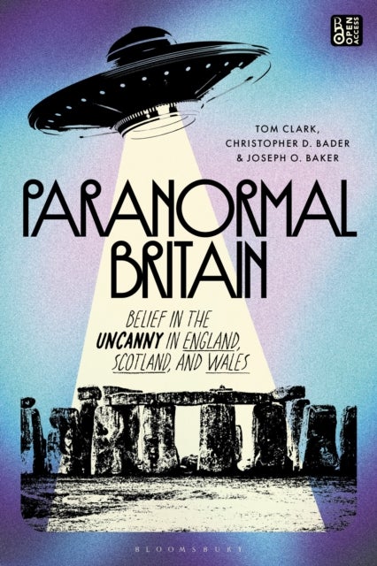 Paranormal Britain - Belief in the Uncanny in England, Scotland, and Wales