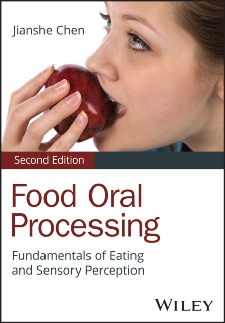 Food Oral Processing, 2 Volume Set - Fundamentals of Eating and Sensory Perception