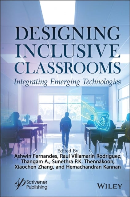 Designing Inclusive Classrooms - Integrating Emerging Technologies
